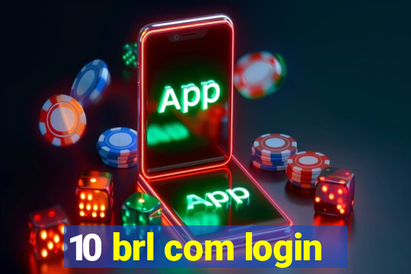 10 brl com login